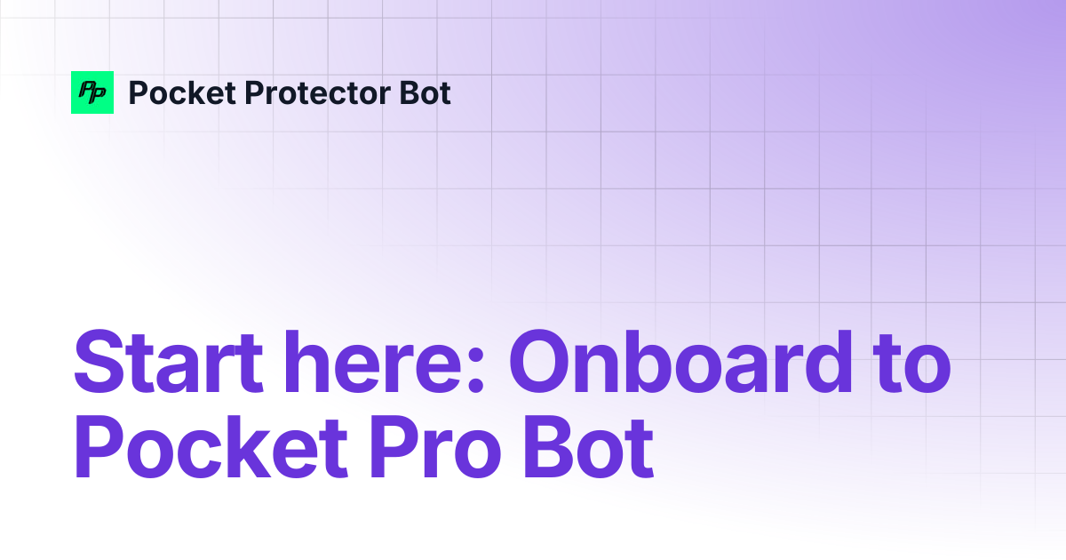 Start here: Onboard to Pocket Pro Bot | Pocket Protector Bot